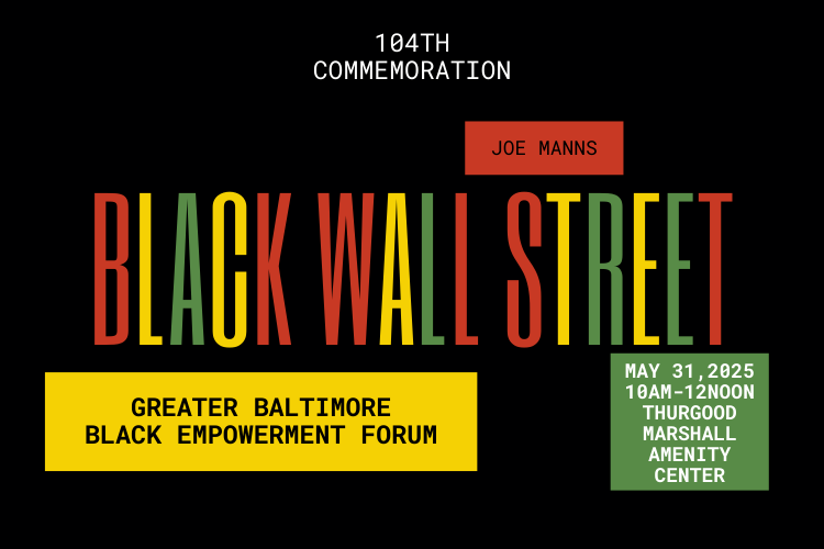 104th Commemoration of Tulsa’s Black Wall Street: The Greater Baltimore Black Empowerment Forum
