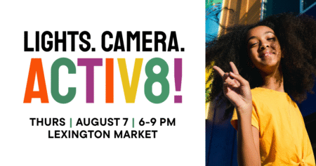 Lights. Camera. Activ8! Gala II Thurs., Aug. 7th, 6–9 PM