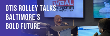 BDC July Newsletter: Baltimore’s Bold Future | NY Times Article | Business Spotlight & More!