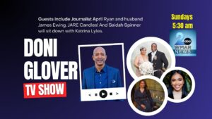 Doni Glover TV: April Ryan’s JARE Candles + Boss Ladies with Katrina Lyles