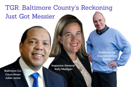TGR: Baltimore County’s Reckoning Just Got Messier