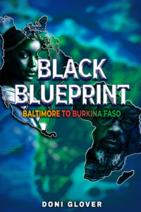 Doni Glover Launches 4th Book: Black Blueprint: Baltimore to Burkina Faso