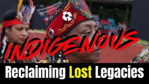 INDIGENOUS: Reclaiming Lost Legacies INDIGENOUS: Reclaiming Lost Legacies