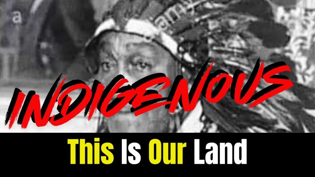 INDIGENOUS: This Is Our Land!