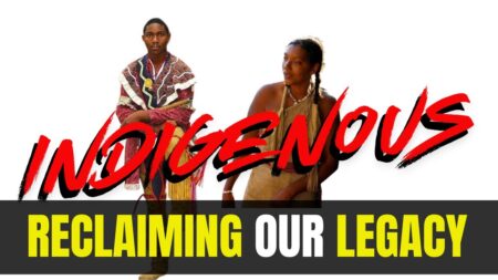 Indigenous Series: Reclaiming Our Legacy