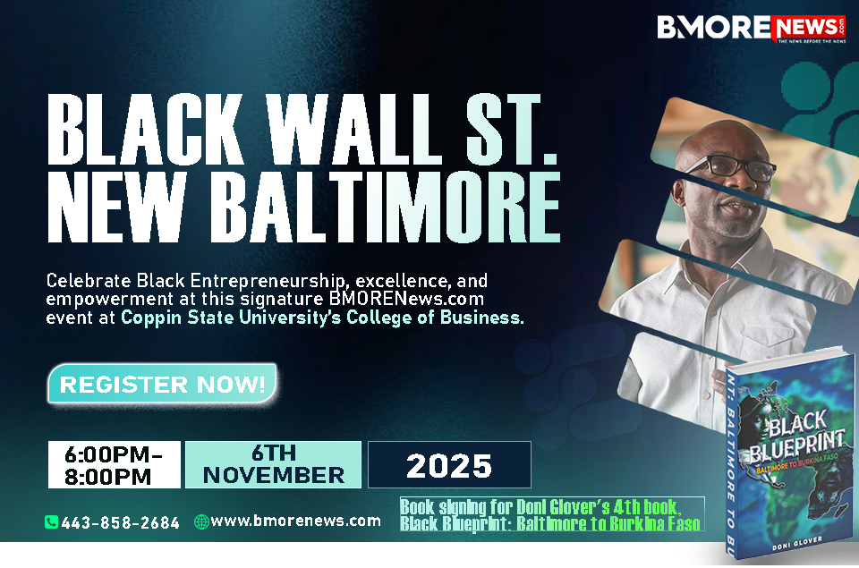 Black Wall Street: NEW BALTIMORE Set for Nov. 6th at Coppin State University Black Wall Street: NEW BALTIMORE Set for Nov. 6th at Coppin State University