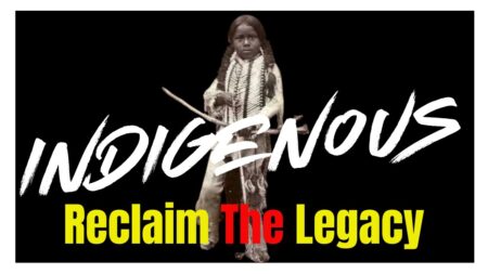 Indigenous Series: Reclaim The Legacy