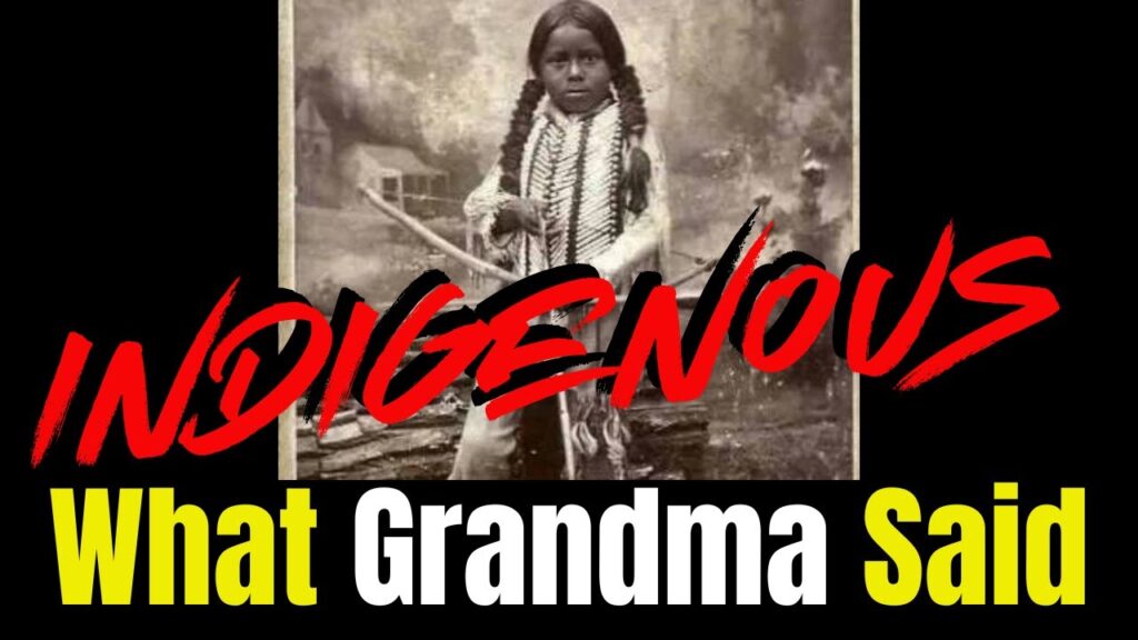 Indigenous Series: What Grandma Said