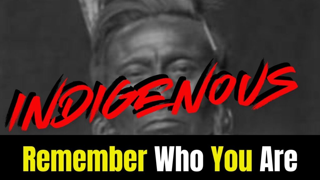 INDIGENOUS: Remember Who You Are INDIGENOUS: Remember Who You Are