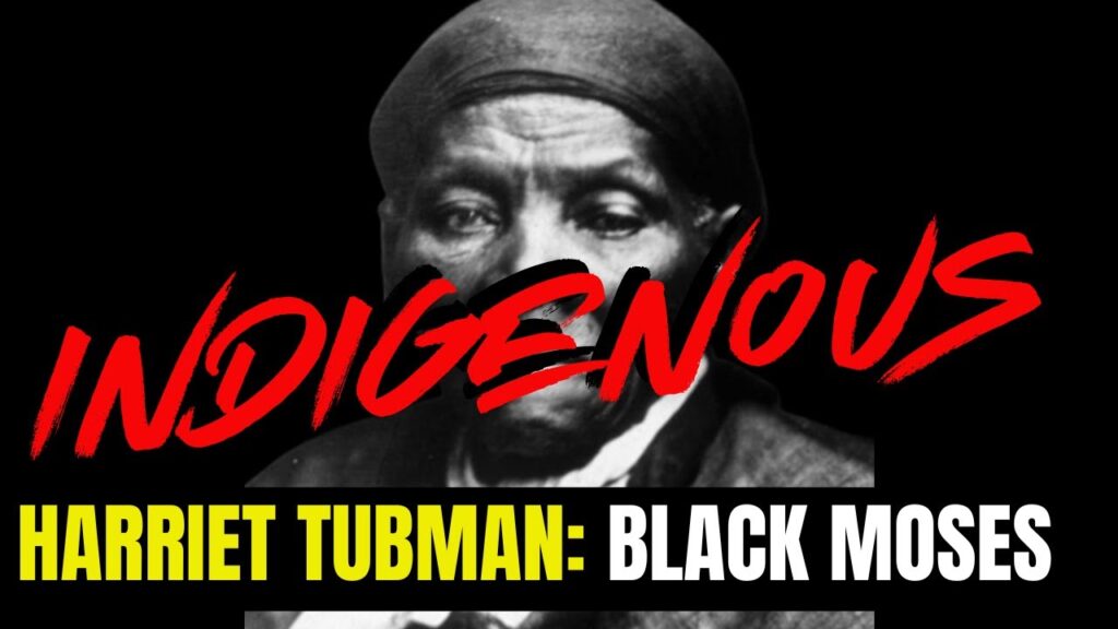 Indigenous Series: Setting the Record Straight on Harriet Tubman