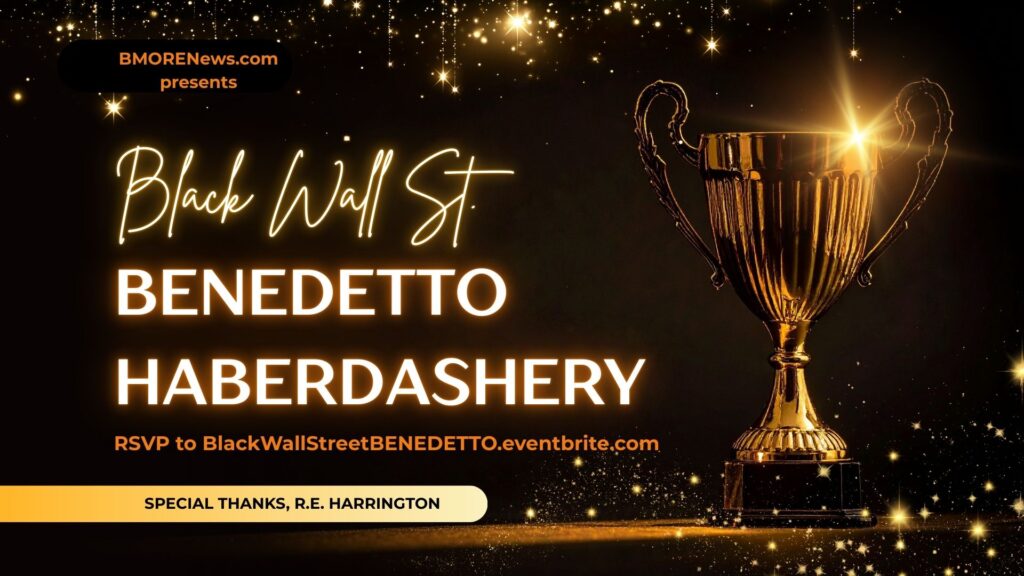 Black Wall Street BENDETTO Event. Eleven Honorees. One Night. One Baltimore.