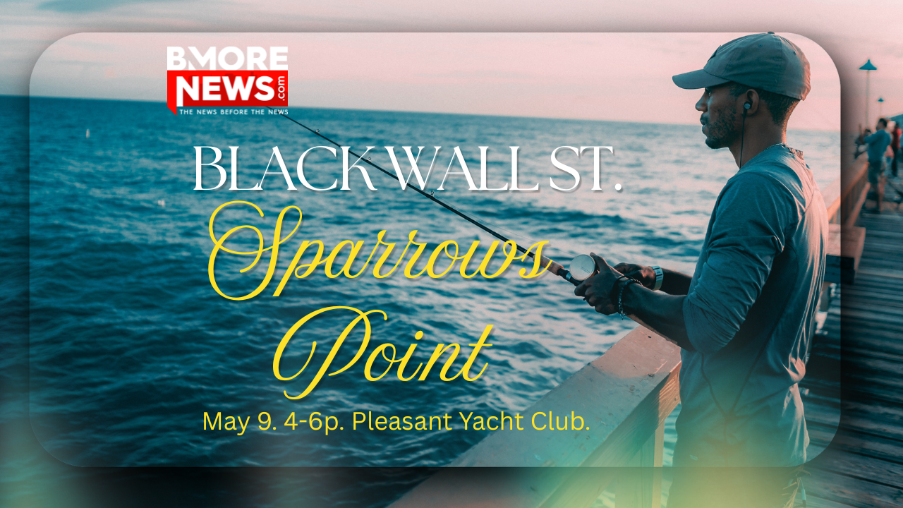 Black Wall Street SPARROWS POINT to Honor Influential Leaders Across Baltimore Region May 9