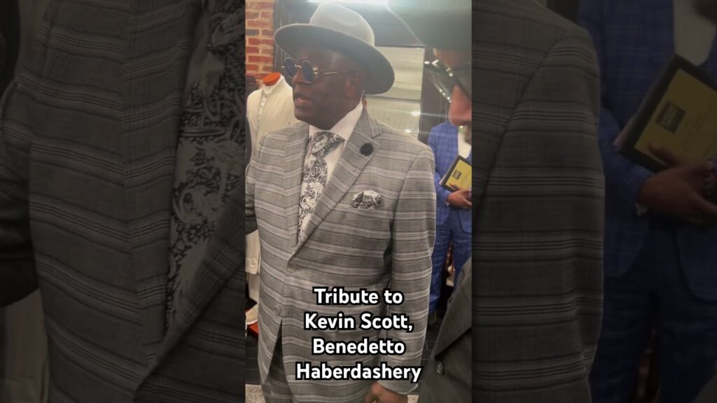 Tribute to Kevin Scott, Benedetto Haberdashery