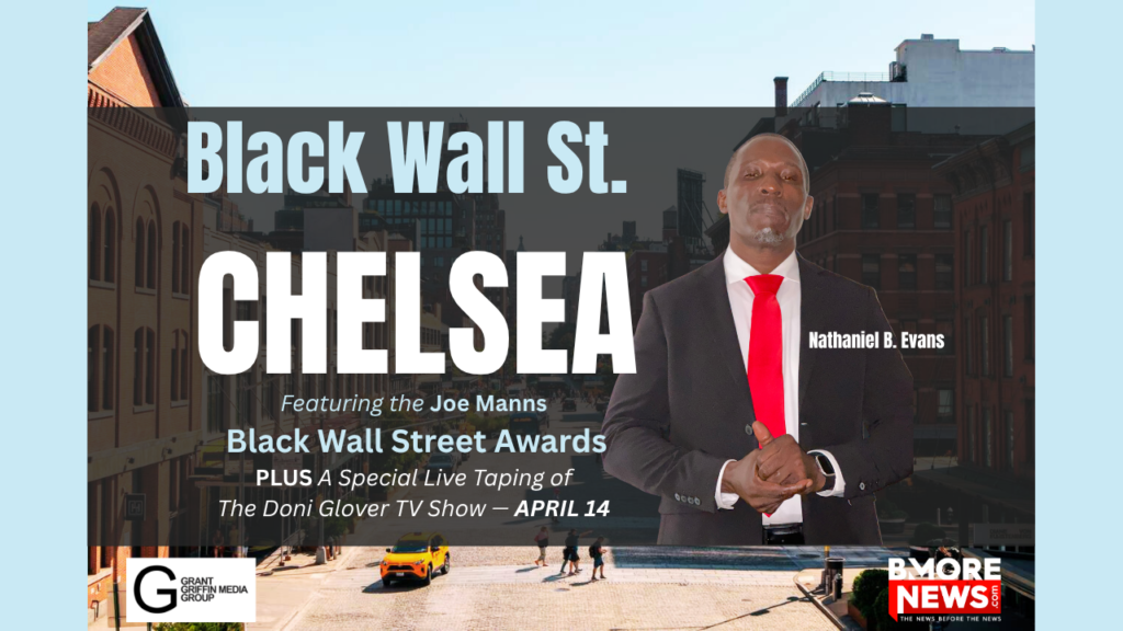 From the Streets to the Halls of Government: Black Wall Street CHELSEA Honors NYC Criminal Justice Advocate Nathaniel B. Evans