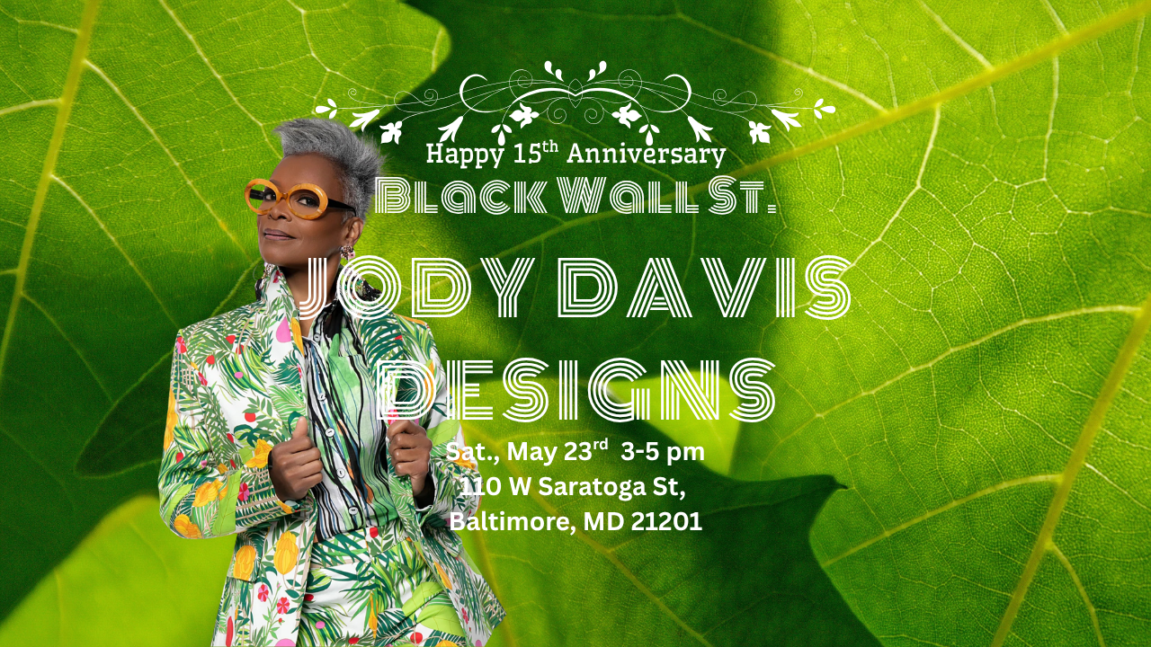 Baltimore’s Queen of Fashion: Black Wall Street Honors JODY DAVIS DESIGNS at 15 Years