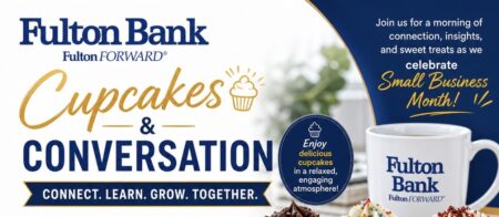 Cupcakes & Conversations at Fulton Bank — Celebrating Small Business Month