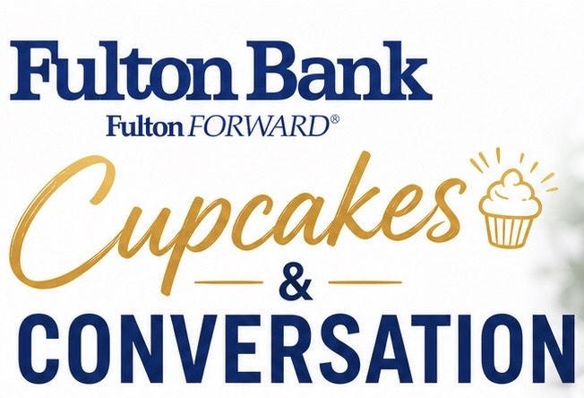 Cupcakes & Conversations at Fulton Bank — Celebrating Small Business Month