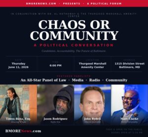 Chaos or Community: BMORENews.com Hosts High-Stakes Political Conversation at Thurgood Marshall Amenity Center