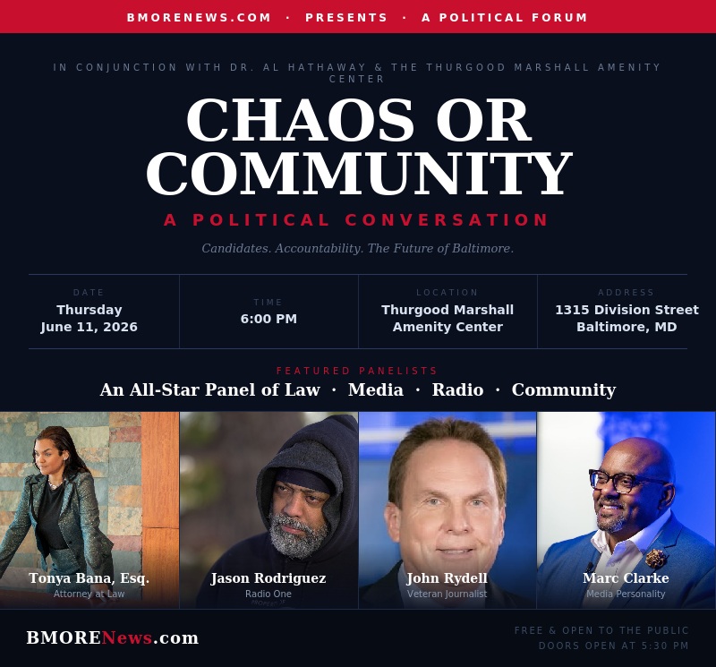 Chaos or Community: BMORENews.com Hosts High-Stakes Political Conversation at Thurgood Marshall Amenity Center