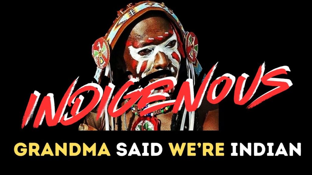 Indigenous: Grandma Said We’re Indian
