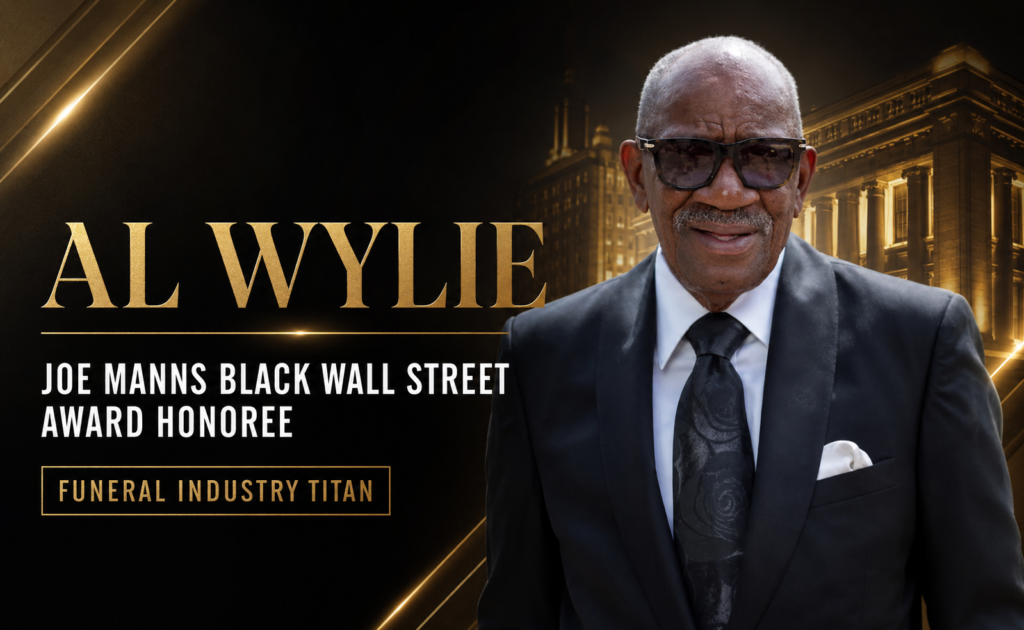 Funeral Industry Titan Al Wylie to Receive Joe Manns Black Wall Street Award in Baltimore Funeral Industry Titan Al Wylie to Receive Joe Manns Black Wall Street Award in Baltimore