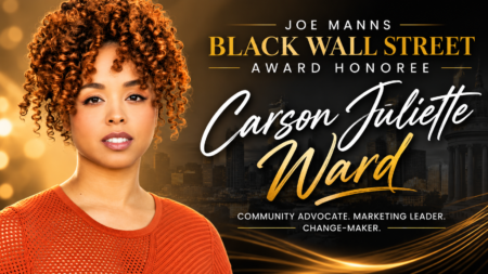 Joe Manns Black Wall Street Award to Honor Carson Juliette Ward for Community Leadership and Civic Impact