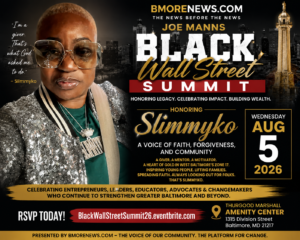 Joe Manns Black Wall Street Awards Honoree: Slimmyko — A Heart of Gold in West Baltimore’s Zone 17
