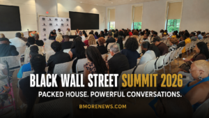 To God Be the Glory: Black Wall Street Summit 2026 Draws a Packed House in Baltimore