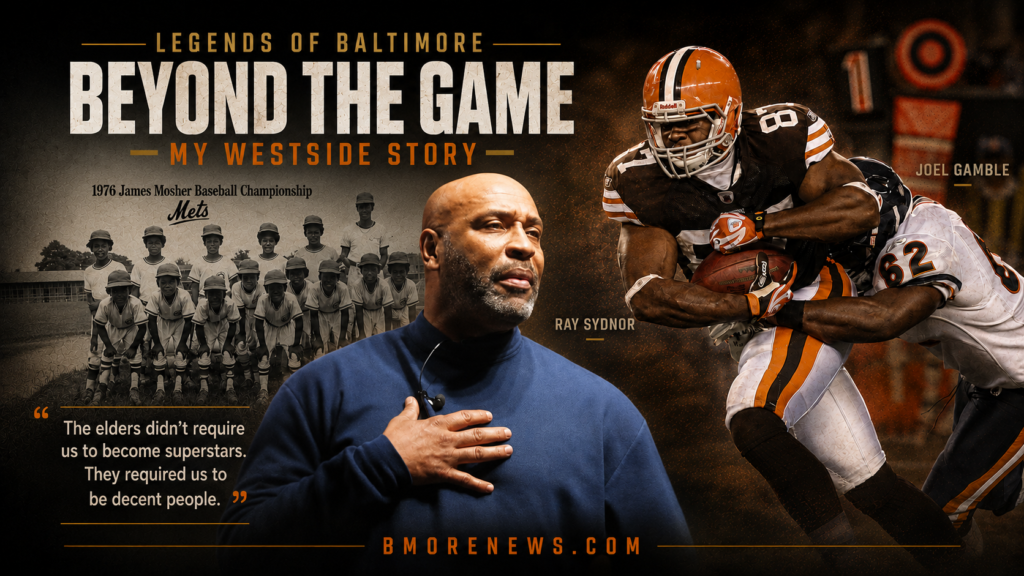 Legends of Baltimore: Beyond the Game — My Westside Story