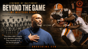 Legends of Baltimore: Beyond the Game — My Westside Story